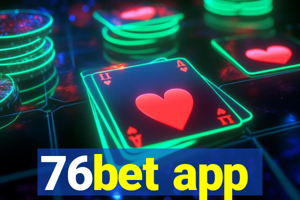 76bet app